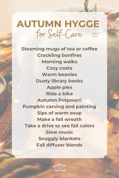 autumn hygge for self - care is an easy way to start the day