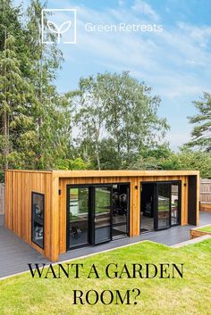 a garden room with the words, want a garden room?