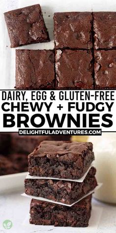 chocolate brownies stacked on top of each other with the words dairy egg and gluen - free chewy fudgy brownies