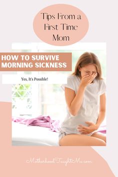 a woman sitting on her bed with the text tips from a first - time mom how to survive morning sickness