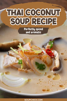 Thai Coconut Soup Recipe Thai Soup Recipes Coconut, Coconut Soup Recipes, Thai Coconut Soup, Thai Soup, Kaffir Lime Leaves, Coconut Soup, Thai Cooking, Coconut Milk Curry, Thai Coconut