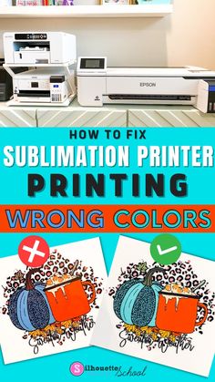 the instructions for how to fix sublimation printer printing wrong colors are easy and fun