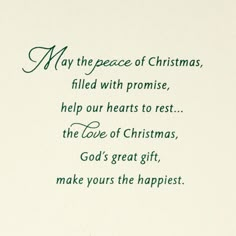 a poem written in green ink on white paper with the words may the peace of christmas filled with promise, help our hearts to rest