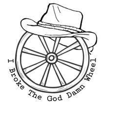 a wheel with a hat on it and the words, hope for the god damn wheels