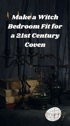 candles and books with the words make a witch bedroom fit for a 21st century coven