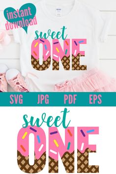 the sweet one svg file is available for use on t - shirts