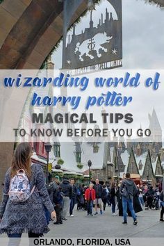 the wizarding world of harry potter with text overlay that reads, wizarding world of harry potter magic tips to know before you go