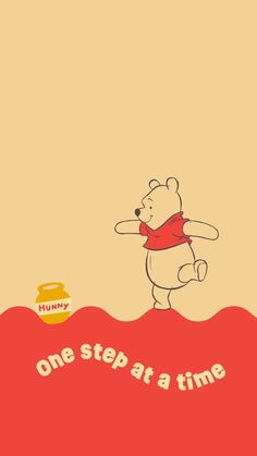 winnie the pooh standing on top of a hill with honey in his hand and one step at a time