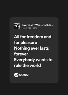 a quote from scotty about all for freedom and nothing ever last forever everybody wants to rules the world