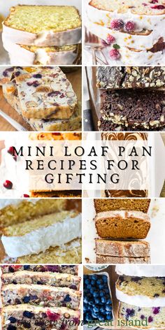 many different types of desserts with the words mini loaf pan recipes for gifting