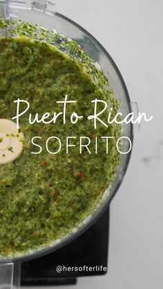 sofrito is a green chunky sauce used in various sauces in Puerto Rican cuisine Puerto Rican Sofrito Recipe, Sofrito Recipe Puerto Rican, Easy Sofrito Recipe, Mofongo Recipe, Puerto Rican Sofrito, Puerto Rican Food, Food Sauces, Green Seasoning