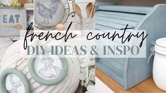 the french country diy ideas and inspo is featured in this post - it - yourself image