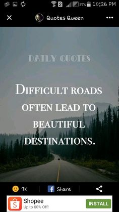 an image of a road with the words daily quotes difficult roads often lead to beautiful destinations