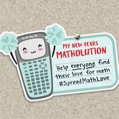 a sticker that says, my new years's math solution help everyone find their love for math