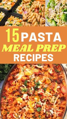 pasta meal prep recipe collage with text overlay that reads, 15 pasta meal prep recipes