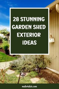 Garden shed in a lush backyard with the text "28 Stunning Garden Shed Exterior Ideas". Shed Outdoor Decor, Garden Shed Ideas Painted, How To Decorate A Shed Outside, Decorate Outside Of Shed, Garden Shed Paint Ideas, Outside Shed Decorating Ideas, Shed Decorating Ideas Exterior, Shed Colors Ideas Paint, Garden Shed Exterior