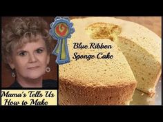 a woman's tell us how to make blue ribbon sponge cake