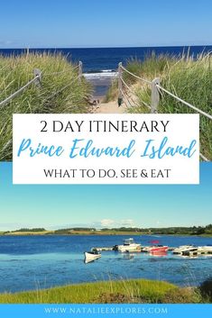 two day itinerary in prince edward island, what to do see and eat