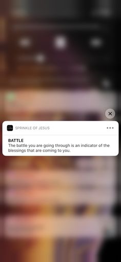 an iphone screen with the text battle you are going through an indicator of the bible