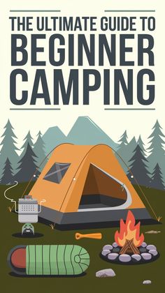 the ultimate guide to beginner camping