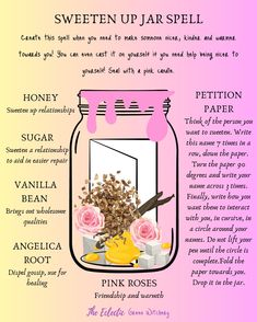 a jar filled with pink roses next to a recipe for sweeten up jars spell