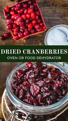 cranberry sauce in a glass jar with spoons next to it and the words dried cranberries oven or food dehydraator