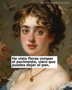 an image of a woman with flowers in her hair and the caption reads he visit flores romper el paimento, claro que puedes deiar el pan