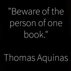 thomas acunas quote about beware of the person of one book