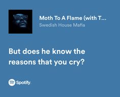 a blue background with the words moth to a flame with t swedish house maffa but does