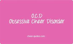 the words o c d obsesive cheer disorder on a pink background with white lettering