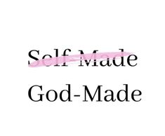 the words self made god - made are shown in black and pink on a white background