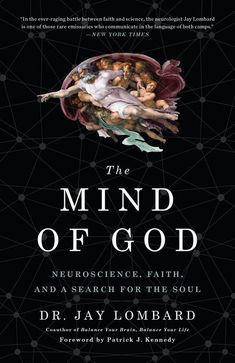 the mind of god neuroscence, faith, and a search for the soul