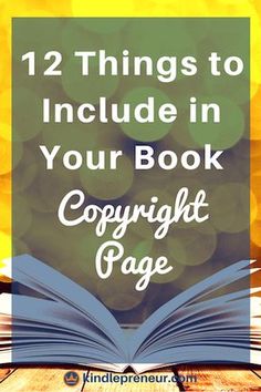 an open book with the title 12 things to include in your book copyright page