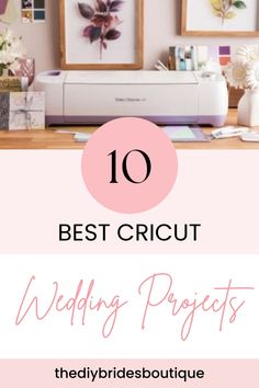 the top 10 best cricut wedding projects for brides and bridals