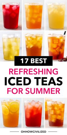 different types of iced teas with text overlay that reads 17 best refreshing iced teas for summer