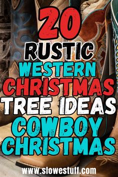 Image of western cowboy out on the ranch with heading 20 rustic Christmas Tree Ideas for Decorating and website www.slowestuff.com Western Christmas Tree Ideas, Cowboy Christmas Tree Ideas, Western Christmas Decor, Farm Vibes, Christmas Tree Decorating Tips, Christmas Tree Decorations Ribbon, Country Theme