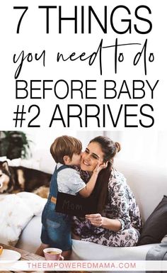 a woman holding her baby while sitting on the couch with text overlay that reads 7 things you need to do before baby arrives