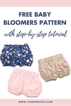 three baby bloomers pattern with step - by - step instructions to make them comfortable and stylish