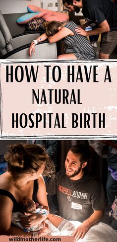 two people and a baby in bed with the words how to have a natural hospital birth