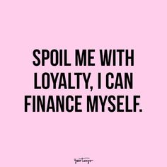 a pink background with the words spoil me with royalty, i can finance myself