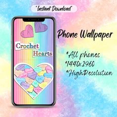 the phone wallpaper has hearts and crochet hearts on it, as well as text