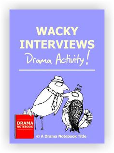 the cover of wacky interviews drama activity book with an image of a bird kissing another bird