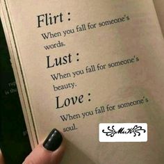 someone is holding an open book with the words, flirt when you fall for someone's words lust when you fall for someone's love