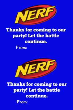 the nerf logo is shown in blue and yellow, with words that read thanks for coming to our party let the battle continue