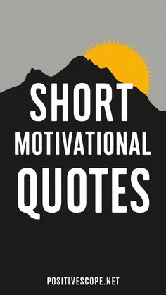 the words short motivational quotes are in white and black with an orange sun on top