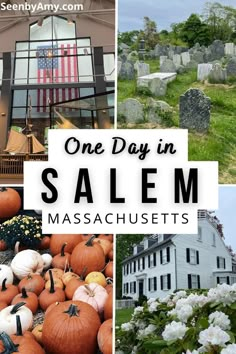 one day in salem, massachusetts with lots of pumpkins and other things to see