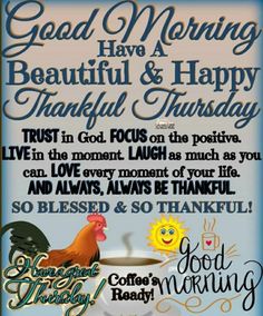 a poster with the words good morning, have a beautiful and happy thursday