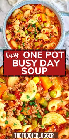 the one pot busy day soup is full of pasta, vegetables and meat it's ready to be eaten