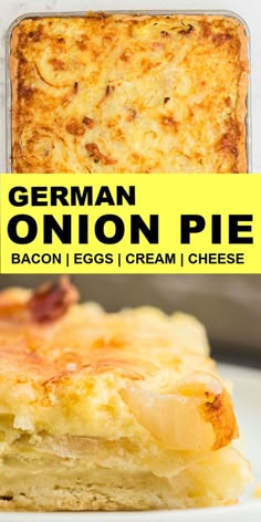 a close up of food on a plate with a yellow sign in the background that says, german onion pie bacon eggs cream cheese