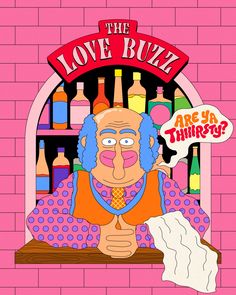 the cartoon character is sitting in front of a wall with liquor bottles and a sign that says, love buzz are you thirsty?